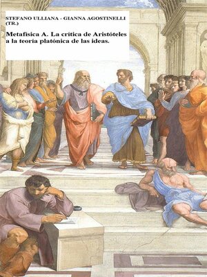cover image of Metafísica A. La Crítica De Aristóteles a La Teoría Platónica De Las Ideas